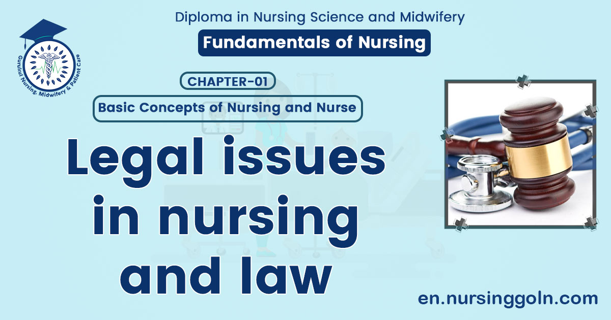 Legal issues in nursing and law | CHAPTER 1 | Fundamentals of Nursing