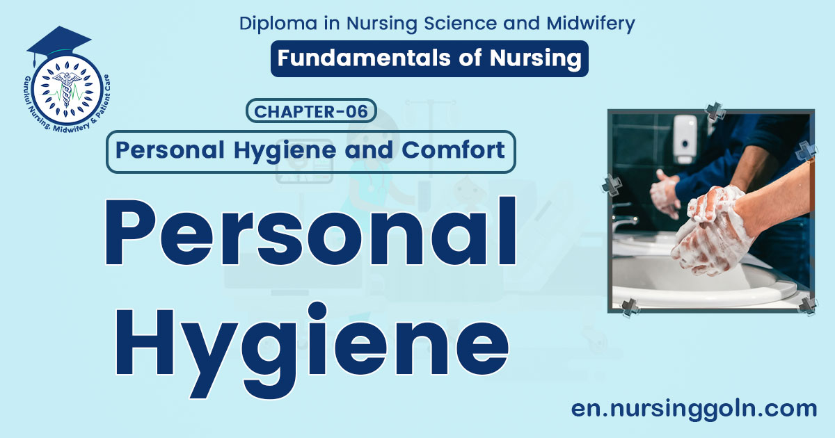 Personal Hygiene | CHAPTER 6 | Fundamentals of Nursing